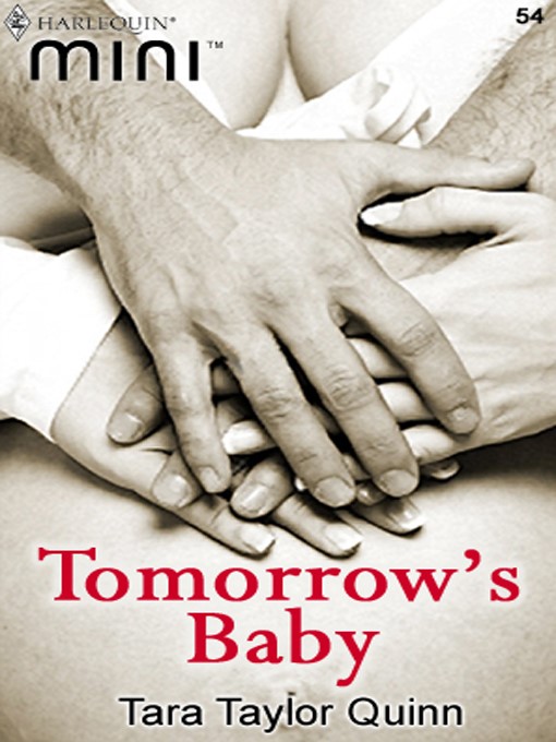 Title details for Tomorrow's Baby by Tara Taylor Quinn - Available
